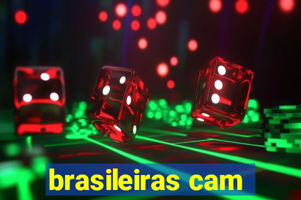 brasileiras cam